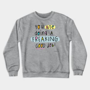 GOOD JOB! Crewneck Sweatshirt